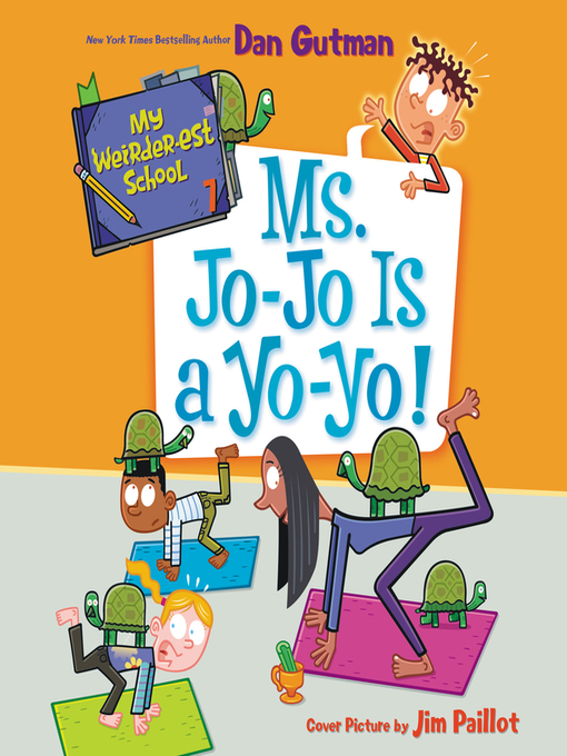 Title details for Ms. Jo-Jo Is a Yo-Yo! by Dan Gutman - Available